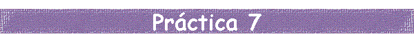 Prctica 7