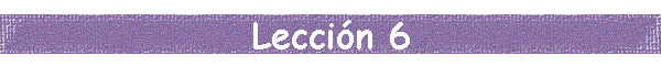 Leccin 6