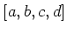 $ [a,b,c,d]$