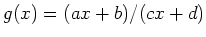 $ g(x)=(ax+b)/(cx+d)$