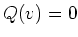 $ Q(v)=0$