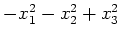 $ -x_1^2-x_2^2+x_3^2$
