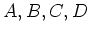 $ A,B,C,D$