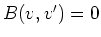 $ B(v,v')=0$