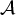$ {\mathcal{A}}$