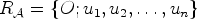 $ R_{\mathcal{A}}=\{O;u_1,u_2,\dots ,u_n\}$