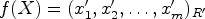 $ f(X)=(x'_1,x'_2,\dots ,x'_m)_{R'}$