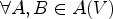 $ \forall A,B\in A(V)$