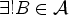 $ \exists ! B\in {\mathcal{A}}$