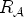 $ R_{\mathcal{A}}$
