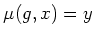 $ \mu(g,x)=y$