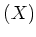 $ (X)$