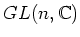 $ GL(n,\mathbb{C})$