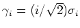 $ \gamma_i=(i/\sqrt{2})\sigma_i$