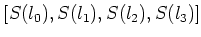 $ [S(l_0),S(l_1),S(l_2),S(l_3)]$