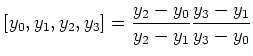 $\displaystyle [y_0,y_1,y_2,y_3]\frac{y_2-y_0}{y_2-y_1}\frac{y_3-y_1}{y_3-y_0}
$