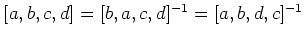 $ [a,b,c,d]=[b,a,c,d]^{-1}=[a,b,d,c]^{-1}$