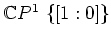 $ \mathbb{C}P^1\ \{[1:0]\}$