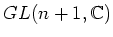 $ GL(n+1,\mathbb{C})$