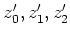 $ z'_0,z'_1,z'_2$