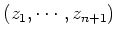 $ (z_1,\cdots ,z_{n+1})$