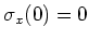 $ \sigma_x(0)=0$