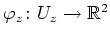 $ \varphi_z\colon U_z\rightarrow\mathbb{R}^2$