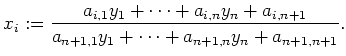 $\displaystyle x_i:=\frac{a_{i,1}y_1+\cdots +a_{i,n}y_n+a_{i,n+1}}
{a_{n+1,1}y_1+\cdots +a_{n+1,n}y_n+a_{n+1,n+1}}.
$