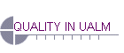 QUALITY IN UALM