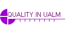 QUALITY IN UALM