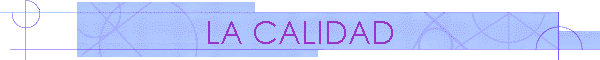 LA CALIDAD