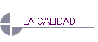 LA CALIDAD