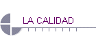 LA CALIDAD